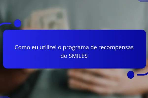 Como eu utilizei o programa de recompensas do SMILES